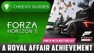 Forza Horizon 5 - A Royal Affair | Achievement Guide (Take a Photo w/ Monarch Butterflies)