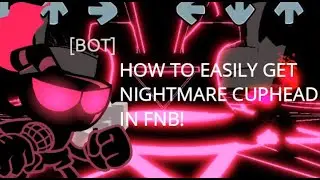 How to easily unlock the nightmare cuphead animation in FNB (Patched)