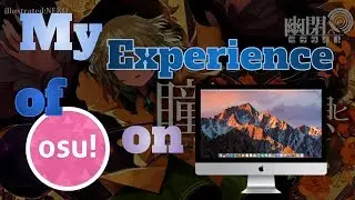 [osu!] My Experience Playing osu! on a mac for 2 Years