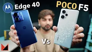 Moto Edge 40  Vs Poco F5 Full in depth comparison | What should you choose? Mohit Balani
