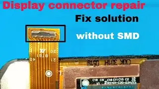 How To Repair Display Connector // Display Connector Replacement Android Display Connector Change