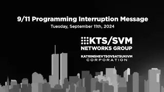 9/11 Programming Interruption Message on the Katrin Shevtsov Network (9/11/2024)