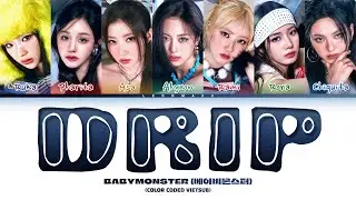 Vietsub | DRIP  - BABYMONSTER (Color Coded Lyrics)