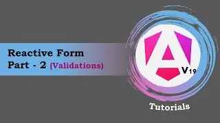 #19 - Angular 19 Tutorials | Reactive Form Validations