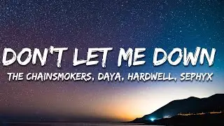 The Chainsmokers - Don't Let Me Down (Hardwell & Sephyx Remix) [Lyrics]