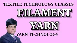 Filament yarn | Synthetic fibers yarn | Man made fibres | Yarn technology | In Hindi