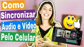 Como Sincronizar Áudio e Vídeo Pelo Celular - KineMaster/