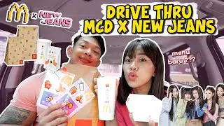 AKHIRNYA COBAIN DRIVE THRU MCD X NEW JEANS | TERNYATA RASANYA GINI AJA??? 😅🥹