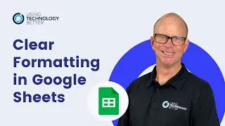 Clear Formatting in Google Sheets
