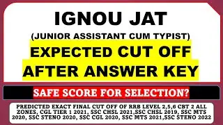 IGNOU JAT EXPECTED CUT OFF - SAFE SCORE FOR SELECTION