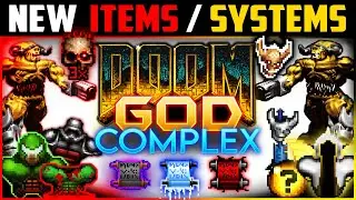 What is God Complex? NEW Items, Systems & Changes (PART 3) | Doom Mod