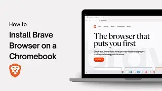 How to Install Brave Browser on a Chromebook