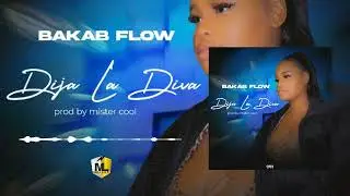 BAKAB FLOW DIJA LA DIVA 2023