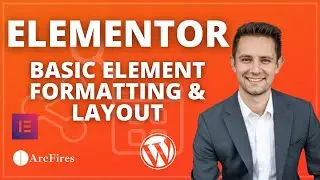 Elementor | Basic Element Formatting & Layout