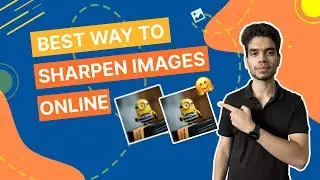 Best Way to Sharpen Images Online