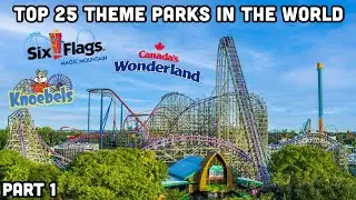 Top 25 Theme Parks in the World | PART 1 (2023)