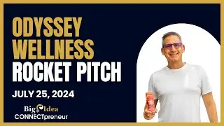 Odyssey Wellness - The Big Idea CONNECTpreneur Networking and Pitch Extravaganza