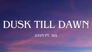 Zayn - Dusk Till Dawn ft. Sia (Lyrics/tradução)