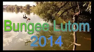 Bungee Lutom - SUMMER 2014
