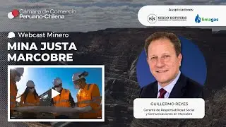 WEBCAST MINERO | MINA JUSTA MARCOBRE | CCPCH