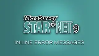 STAR*NET 9 Upgrade Tour - Inline Error Messages