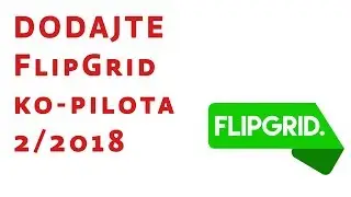Flipgrid novost (veljača 2018.) - Dodajte kopilote