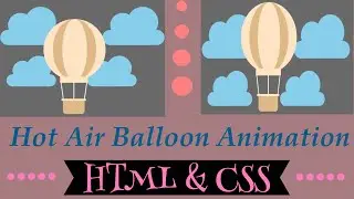Hot Air Balloon Animation|HTML & CSS|By~Radhika Jethlia|
