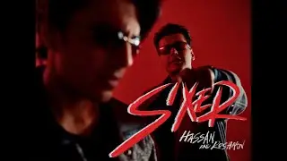 Hassan & Roshaan - SIXER (Official Music Video)