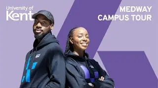 Medway Campus Tour | University of Kent | Virtual Experience