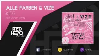 ALLE FARBEN & VIZE - KIDS (feat. Graham Candy) (Redhead Remix)
