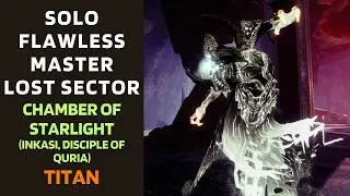 SOLO Flawless Master Lost Sector CHAMBER OF STARLIGHT on Titan [Destiny 2]