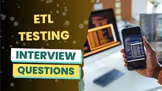 ETL Testing Interview Questions (with answers & tips)