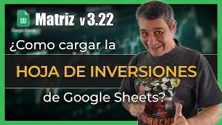 ¿Cómo usar la hoja de inversiones de Google Sheet? | Version 3.22
