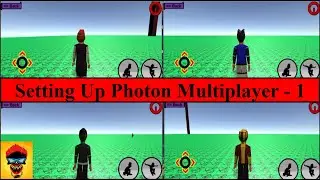 Unity Game - Setting up Multiplayer - Photon 2 PUN - Part 1