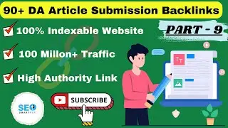 90+ DA Article Submission Backlinks | Instant Approval Article Links 2024 | Part - 9