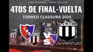 EN VIVO - MITRE VS JUVENTUD - 4TOS VUELTA -  TORNEO CLAUSURA 2024