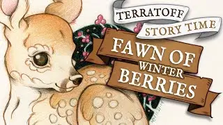 The Fawn of Winter Berries | A Terratoff Christmas Holiday Audio Book Time Lapse