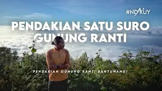 PENDAKIAN GUNUNG RANTI 2601 MDPL 2024| PENDAKIAN MALAM SATU SURO GUNUNG RANTE