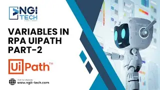 RPA UiPath Variables Part-2 | Become a RPA UiPath Developer | NGI Technologies