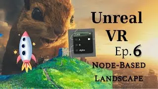 Unreal 5.4 VR Tutorial for Beginners: Episode 6: Node-Based Landscape (Easy)