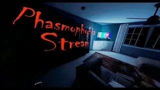 Вечерний чил - охотники за призруками в Phasmophobia
