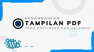 Menambahkan Tampilan PDF pada Postingan dan Halaman - Wordpress
