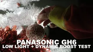 Panasonic Lumix GH6 + 12-35mm 2.8 5.7k 60fps VLog LOW LIGHT + Dynamic Boost Test ISO 12800