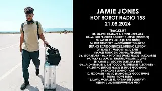 JAMIE JONES (UK) @ Hot Robot Radio 153 21.08.2024
