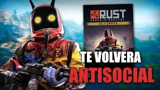 RUST es el SURVIVAL que te hará ANTISOCIAL
