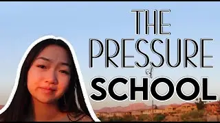 The pressure of being successful in school