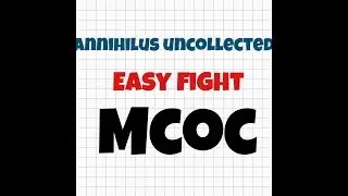 How to defeat Annihilus uncollected Mcoc
