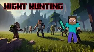 Minecraft Night Hunting | Taking Down Creeper, Skeleton, Spider, Zombies, Endermen | Got Ender Pearl