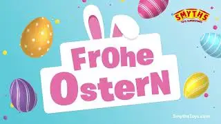 Frohe Ostern mit Smyths Toys - Smyths Toys Superstores DE