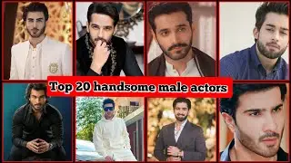 Top 20 handsome male actors in Pakistan!!